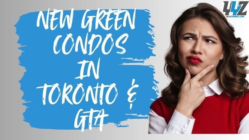 new green condos in toronto and gta