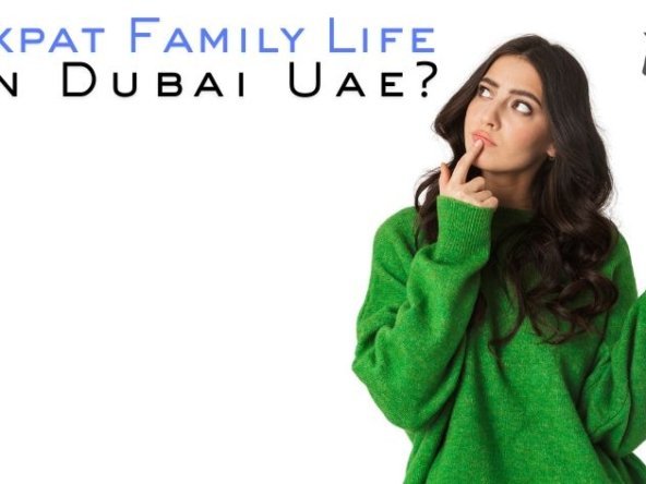 expat family life Dubai UAE